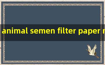 animal semen filter paper manufacturer